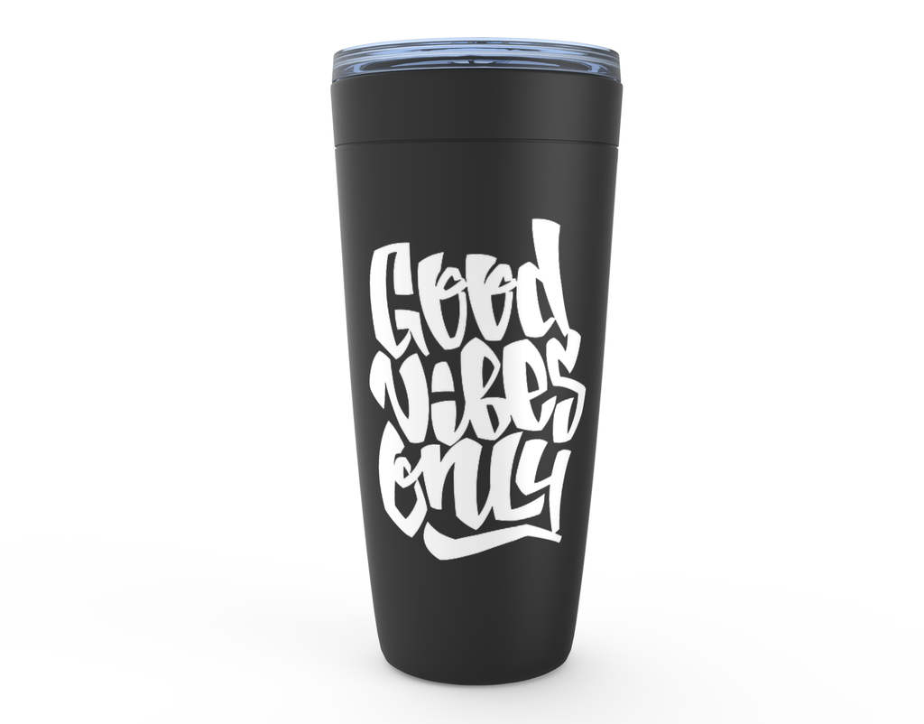 Good Vibes Only Viking Tumblers
